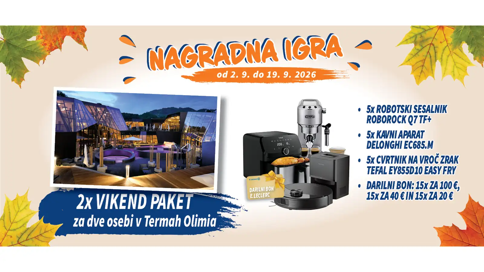 E.Leclerc nagradna igra: Jesensko razvajanje: Bogate nagrade! E.Leclerc nagradna igra: Jesensko razvajanje: Bogate nagrade!